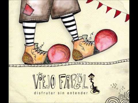 Viejo Farol - Disfrutar sin Entender - 06 - Histeria Colectiva