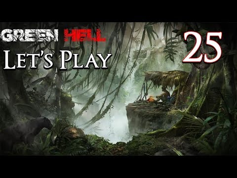 Green Hell - Let's Play Part 25: The Disease