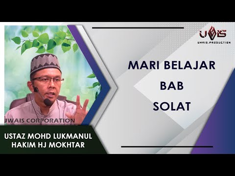 Jom Ulangkaji Rukun Solat | Ustaz Mohd Lukmanul Hakim Hj Mokhtar
