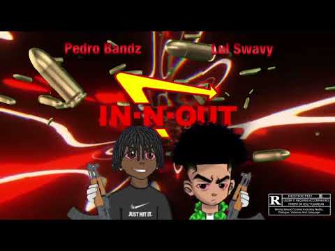 Pedro Bandz x Lul Swavy - “In-N-Out” (Official Audio)