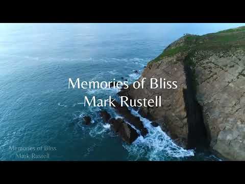 Memories of Bliss   Mark Rustell