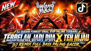Download lagu DJ DUGEM FUNKOT VVIP PALING TERBARU 2026 ‼️ DJ TERBELAH JADI DUA X TEH HIJAU ❗Dj Remix Full Bass mp3