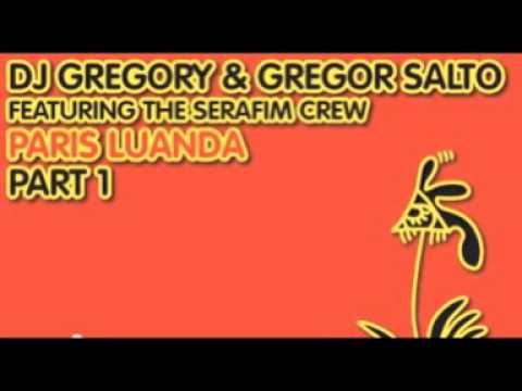 DJ Gregory & Gregor Salto Feat. The Serafim Crew - Paris Luanda (Franky Rizardo Remix).wmv