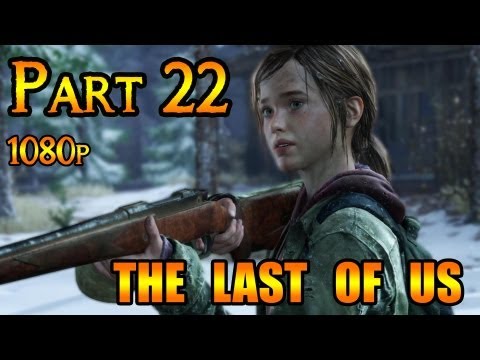 The Last Of Us Gameplay Walkthrough Part 22 The University and Lakeside Resort (1080p) PS3