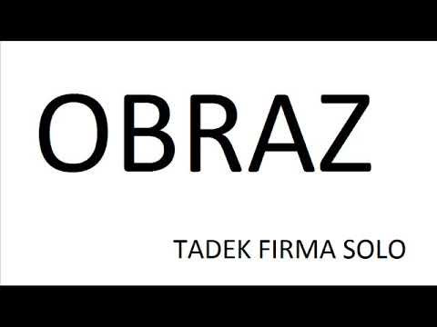 TADEK FIRMA SOLO "OBRAZ"