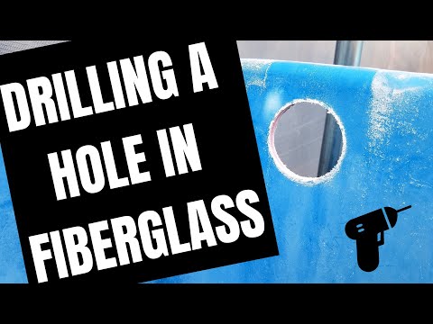 How to drill a hole in fiberglass with hole saw