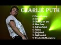 CharliePuth Best Songs Collection 2022 Greatest Hits Songs Of All Time Music Mix Playlist
