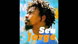 Seu Jorge - Everybody Loves The Sunshine