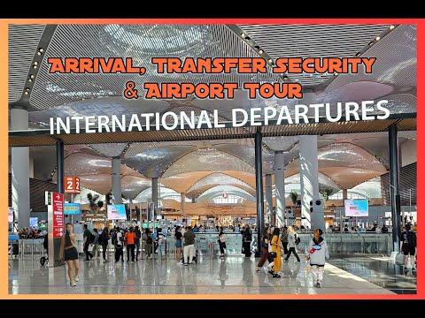 ✈️ Istanbul Airport Part 1 🇹🇷 | Arrival, Transfer Security Check & Airport Walkthrough