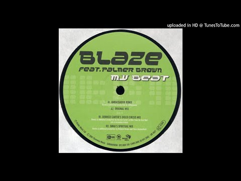 Blaze Feat. Palmer Brown – My Beat (Ambassador Remix). 2001