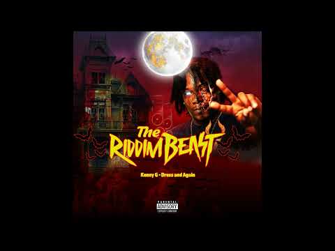 KENNY G -  DRESS AND OUT (bouyon 2024) RELEASE DE BEAST