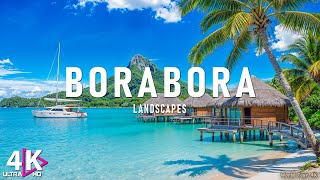Bora Bora 4K – Discover Paradise Beaches and Crystal Blue Lagoons With Relaxing Music 🎵