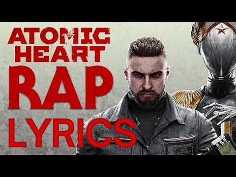 ATOMIC HEART RAP SONG (Lyrics) Rockit Music & @JTM