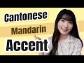 What Speaking Mandarin With A Cantonese Accent Sounds Like