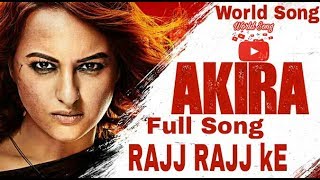 RAJJ RAJJ KE Video Song  - Akira - Sonakshi Sinha - Konkana Sen Sharma - Anurag