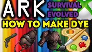 ARK: Survival Evolved XBOX How To Make Dye / Dye Armour -Weapons - Saddles Guide