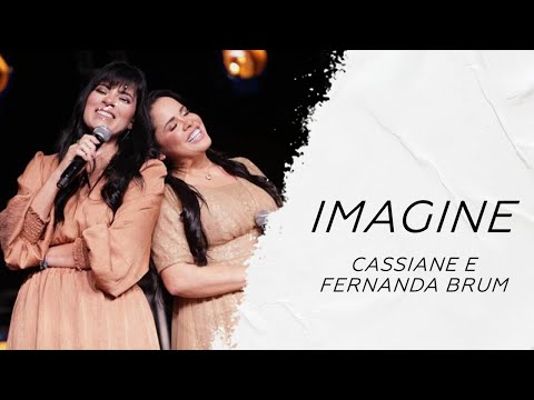 Cassiane e Fernanda Brum - Imagine LETRA - Gospel Hits