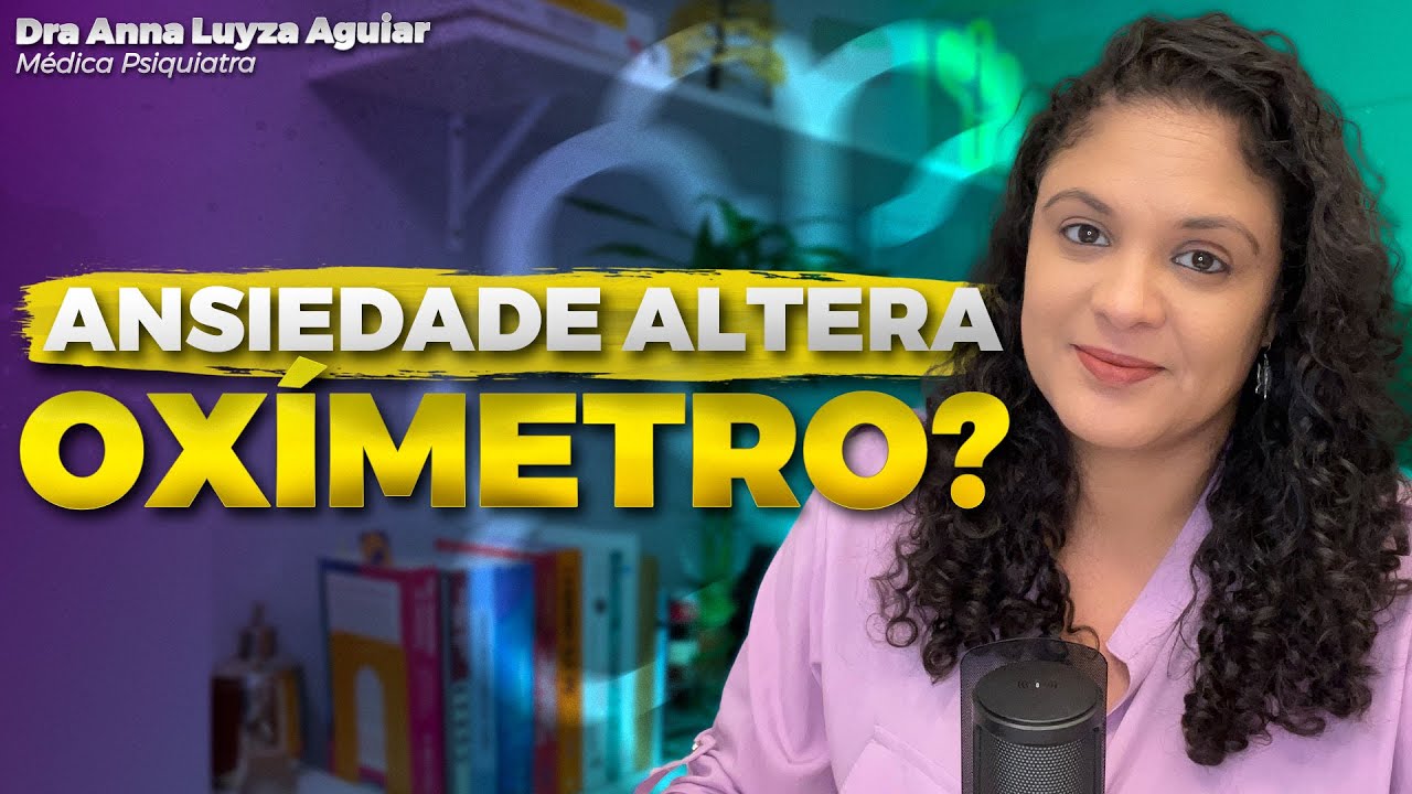 Saturação baixa, pulmão e ansiedade | Dra Anna Luyza Aguiar