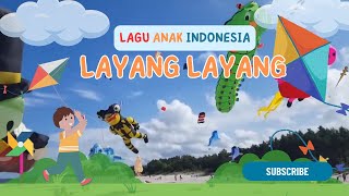 Layang Layang - Lagu Anak Indonesia Populer Sepanjang Masa dengan Lirik NEW