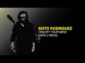 Sixto Rodriguez - Crucify Your Mind (With Lyrics)