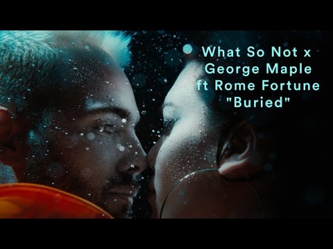 What So Not x George Maple feat. Rome Fortune - 