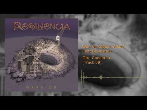 Warrior Rapper School Feat Dj Destroy - Otro Cuaderno - (Track 09)  #RESILIENCIA