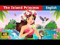 The Island Princess Stories For Teenagers EnglishFairyTales