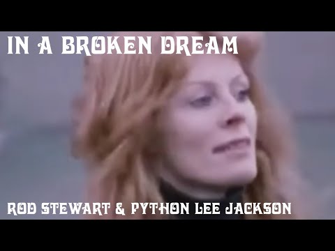 PYTHON LEE JACKSON & ROD STEWART - IN A BROKEN DREAM
