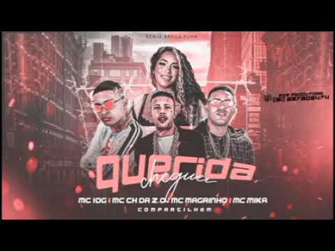 MC 10G E MC CH DA ZO FEAT : MC MIKA E MC MAGRINHO - QUERIDA CHEGUEI