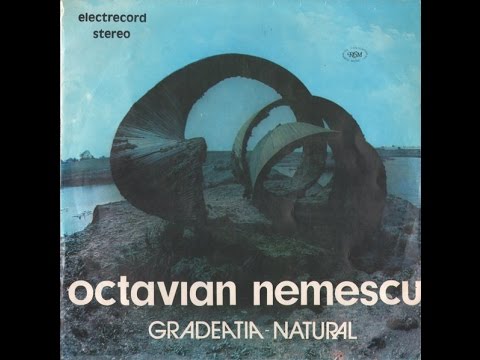 Octavian Nemescu - Gradeatia /  Natural (FULL ALBUM, abstract electronic, Romania, 1984)