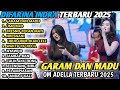 GARAM Dan MADU UMPOMO Difarina Indra OM ADELLA DANGDUT KOPLO FULL ALBUM TERBARU 2025