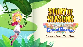 STORY OF SEASONS: Grand Bazaar | Overview Trailer