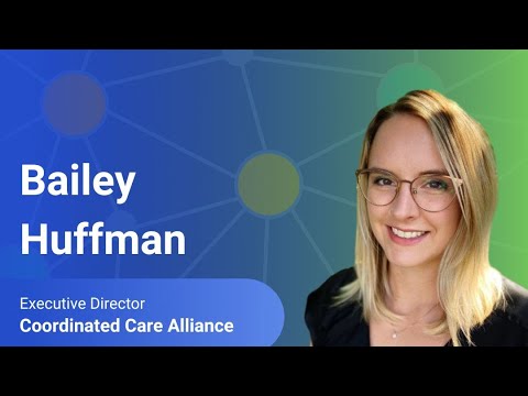 Coordinated Care Alliance - Customer Success Story (Bailey Huffman - Executive Director)