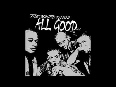 The Brotherhood - All Good