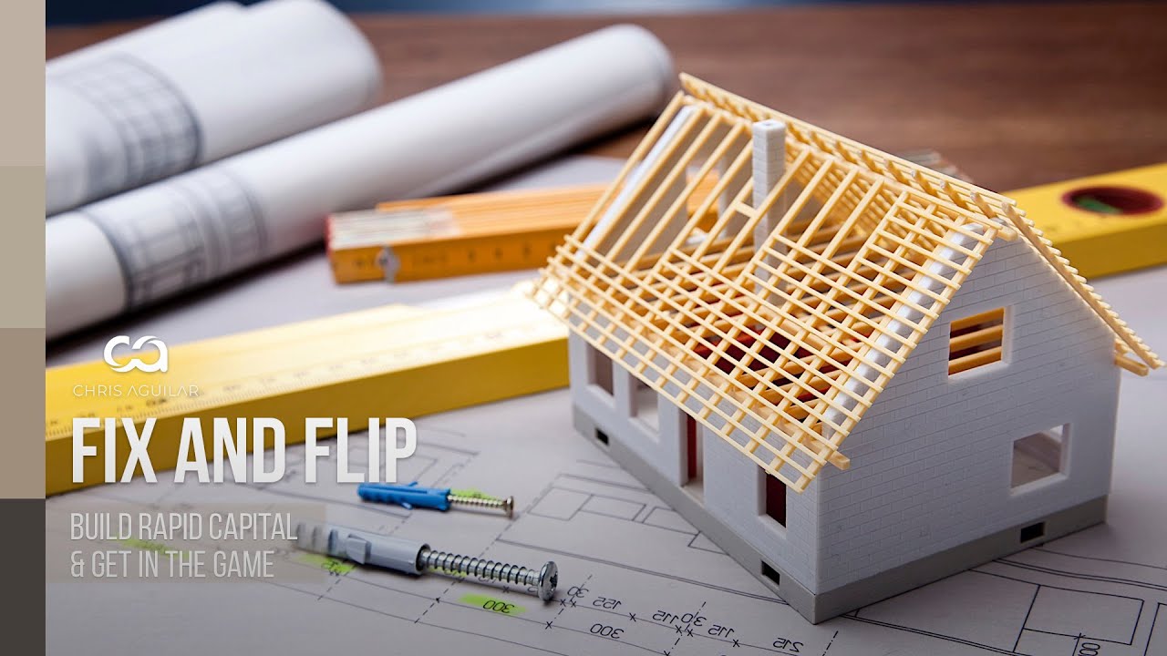 Fix & Flip / Start Flipping Now!