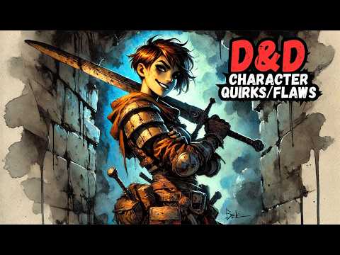 Old SECRET to Creating MEMORABLE D&D Characters (Quirks & Flaws)