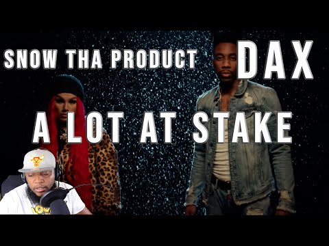 TWIGGA GOT THIS 💯 - Dax - "A LOT AT STAKE" ft. Snow Tha Product [Music Video](REACTION)