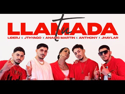 Anahís Martín, Liderj, Jthyago, Anthony, JhayLaR - Tu llamada (vídeo oficial 4k)