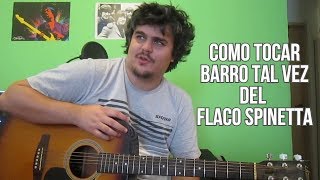 Como Tocar Barro Tal Vez de Spinetta en Guitarra