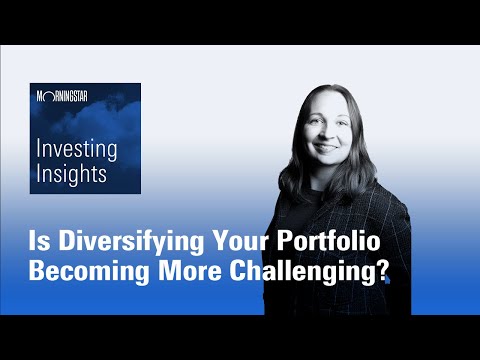 Investing Insights: Is Diversifying Your Portfolio Becoming More Challenging?