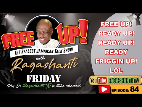 FREE UP! wid RAGASHANTI  -  EPISODE 84 - FRIDAY, MAY 12, 2023