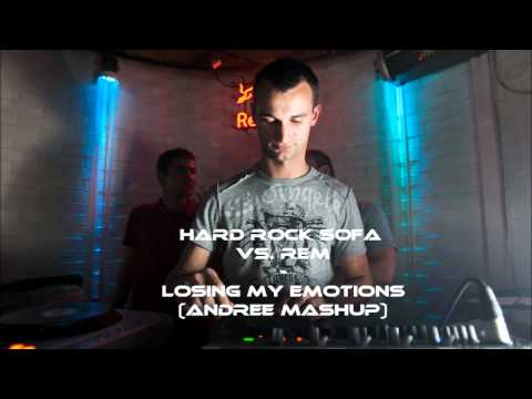 Hard Rock Sofa vs. REM - Losing My Emotions (Andree MashUp)