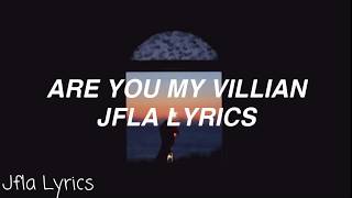 Download lagu Are You My Villian // Jfla Lyrics mp3