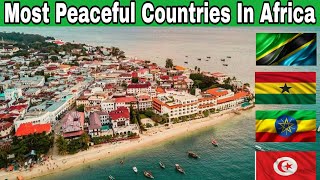 Top 10 Most Peaceful Countries In Africa 2024