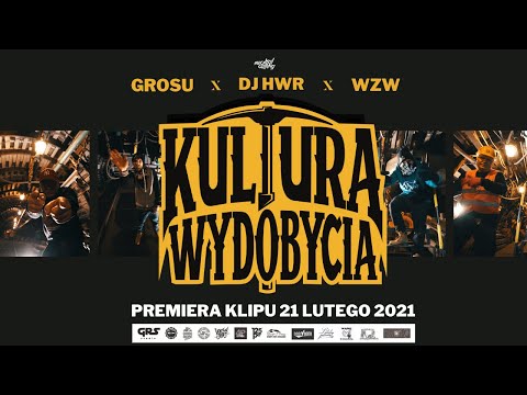 GROSU x WZW x Dj HWR | prod. Dj HWR - Kultura Wydobycia - official video