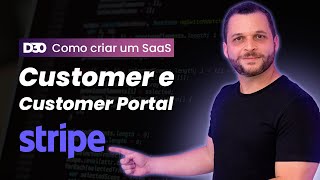 Stripe: Criando Customer e Customer Portal para gerenciar assinaturas | Como criar um SaaS P50