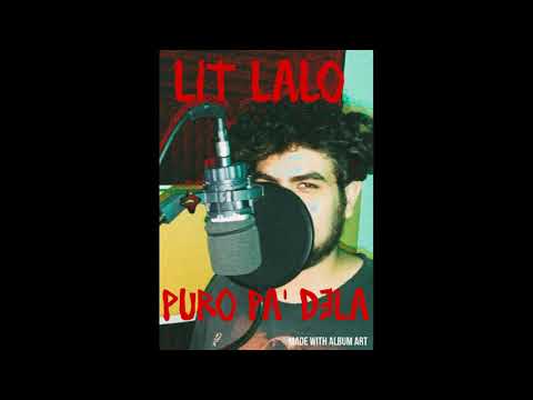 Lit Lalo - Puro Pa' Dela (Prod. By Enigma Beats)