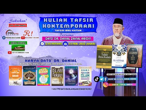 (6:149) [13 FEBRUARI 2022] Kuliah Tafsir Kontemporari Dato' Dr. Danial Zainal Abidin