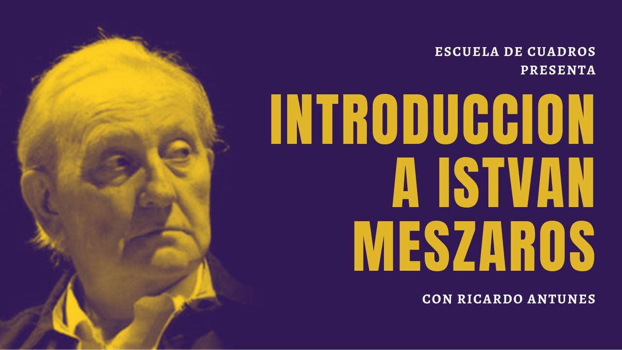 Watch Now Introducción a István Mészáros | con Ricardo Antunes Introducción a István Mészáros | con Ricardo Antunes