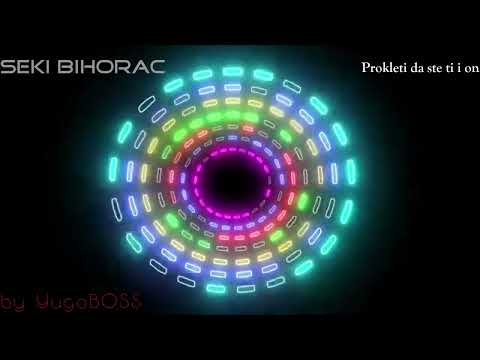 SEKI BIHORAC - Prokleti da ste ti i on 2026 remake by YugoBOSS